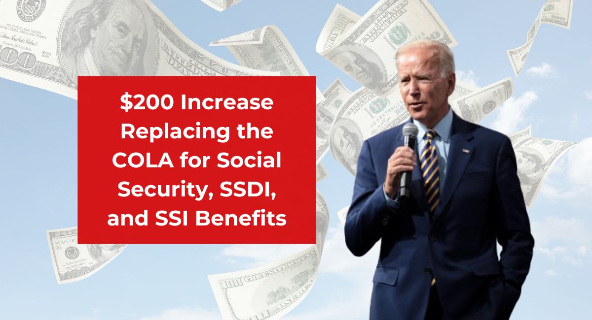 $200 Increase Replacing the COLA for Social Security, SSDI, and SSI Benefits