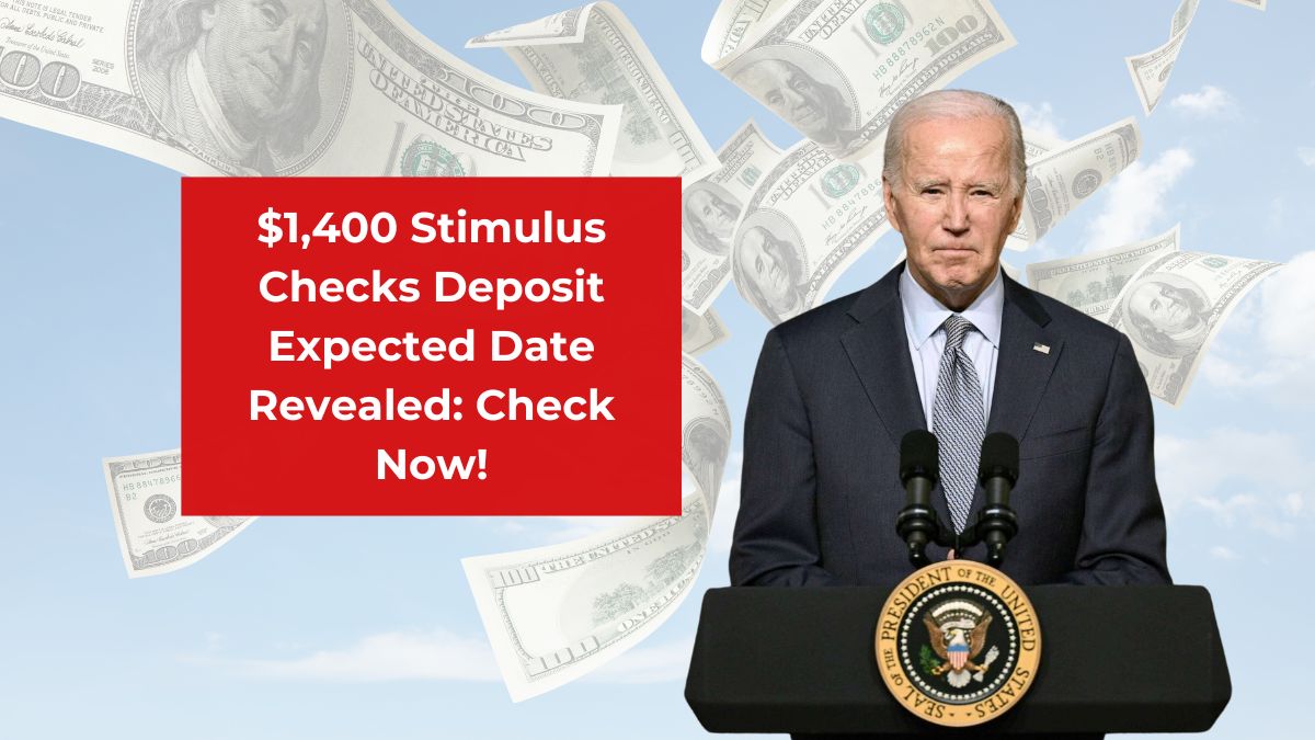 $1,400 Stimulus Checks Deposit Expected Date Revealed: Check Now!