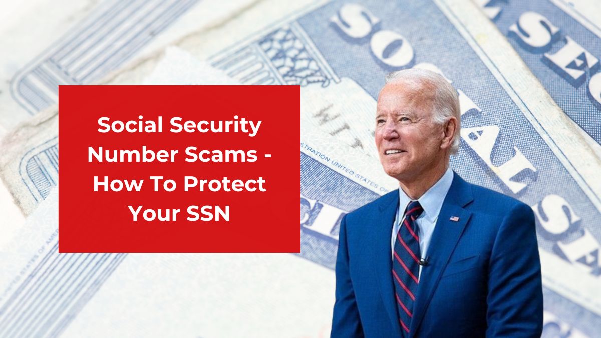 Social Security Number Scams - How To Protect Your SSN