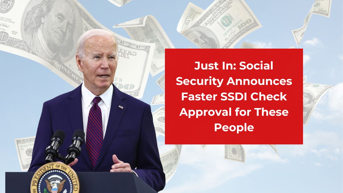 Just In: Social Security Announces Faster SSDI Check Approval for These People