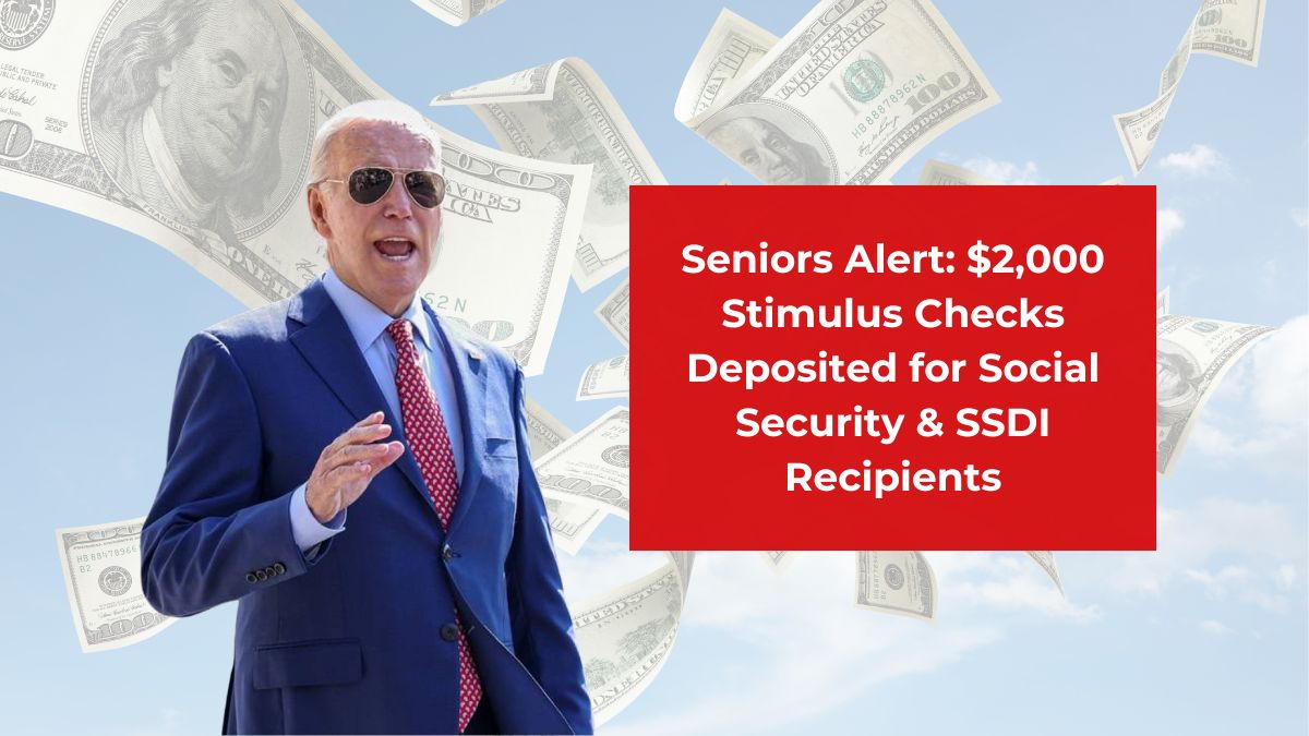 Seniors Alert: $2,000 Stimulus Checks Deposited for Social Security & SSDI Recipients