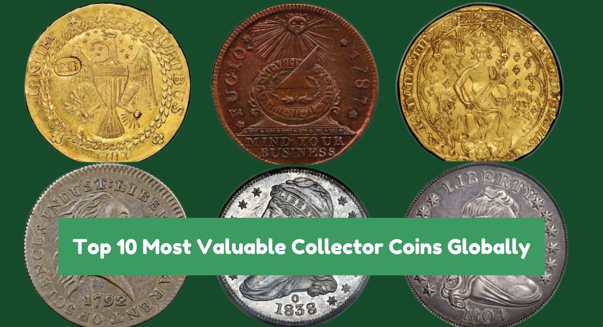 Top 10 Most Valuable Collector Coins Globally