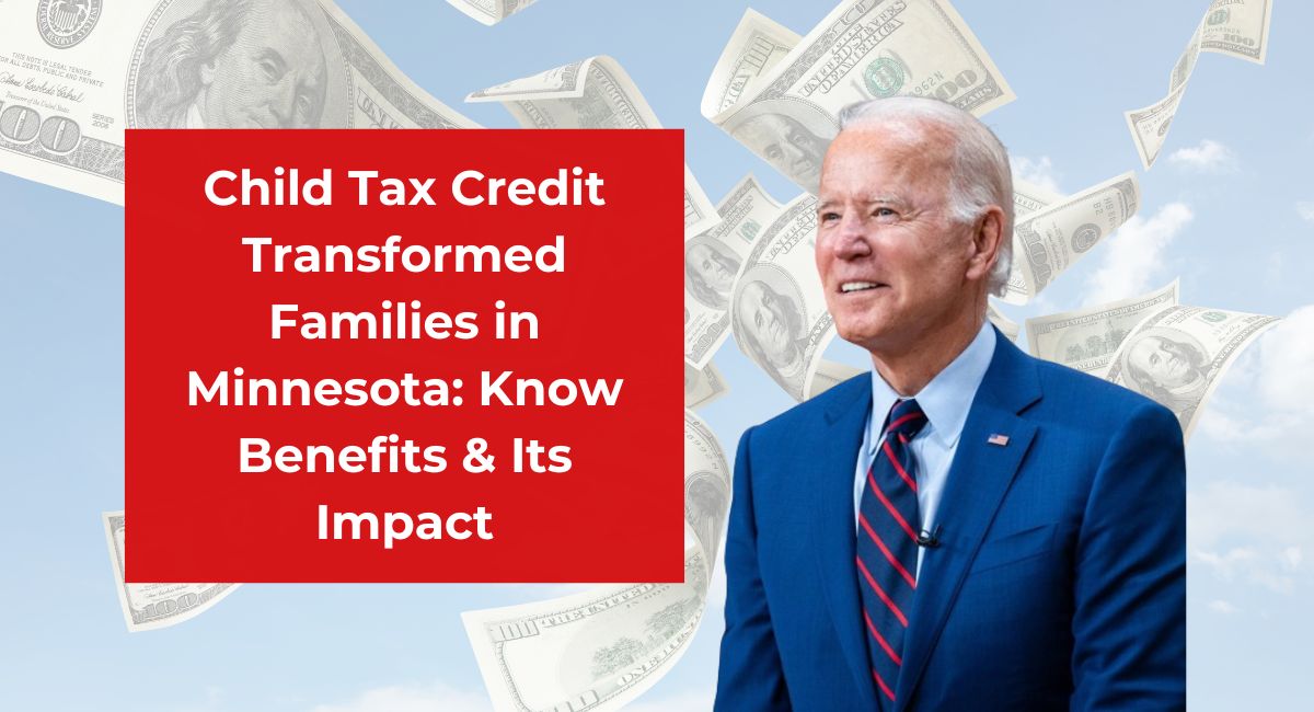 Child Tax Credit Transformed Families in Minnesota: Know Benefits & Its Impact