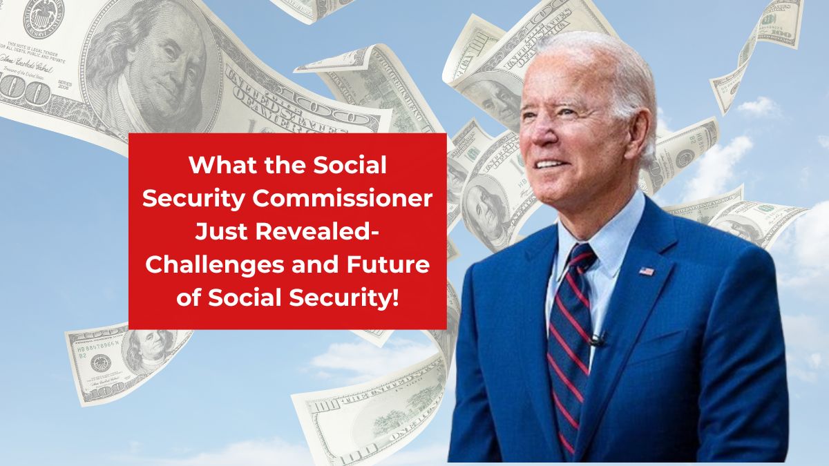 What the Social Security Commissioner Just Revealed-Challenges and Future of Social Security!